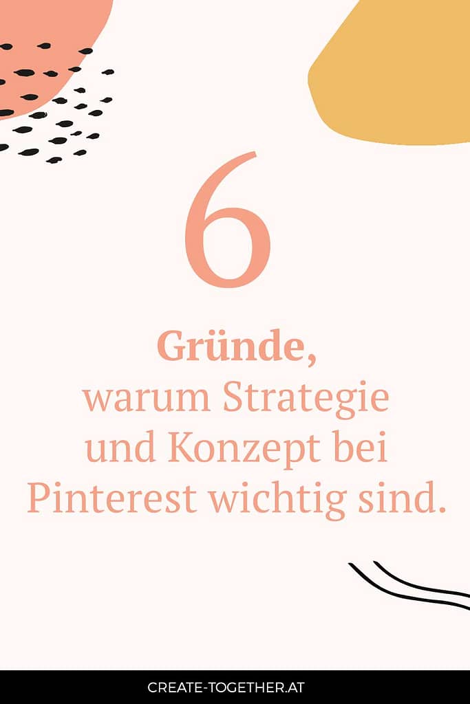 grafische Elemente mit Textoverlay "5 Gründe, warum Strategie und Konzept bei Pinterest wichtig sind"